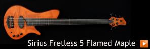 Sirius Fretless 5 Flamed Maple