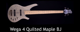 Wega 4 Quilted Maple BJ